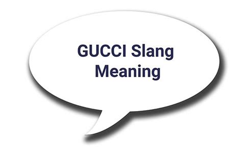 gucci meaning|australian slang Gucci.